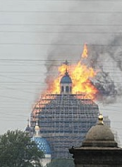 Fire of the Dome of St. Petersburg Cathedral (Russia)